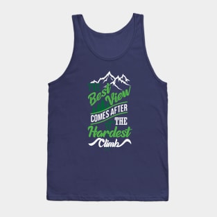 The Best View Comes After the Hardest Climb Tank Top